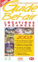 Couverture du livre « Guide Bel Air Locations Vacances 2003 » de Jean-Michel Oullion aux éditions Excelsior
