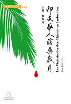 Couverture du livre « Les vicissitudes des chinois en indochine - » de Lai Jean-Paul aux éditions Pacifica