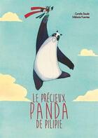 Couverture du livre « Le précieux panda de Pilipie » de Coralie Saudo et Melanie Fuentes aux éditions D'eux