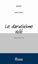 Couverture du livre « Le darwinisme volé » de Julien Dohet aux éditions Territoires De La Memoire