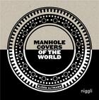 Couverture du livre « Manhole covers of the world » de Altmann Bjorn aux éditions Niggli
