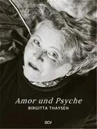 Couverture du livre « Birgitta thaysen amor and psyche /anglais/allemand » de Mir Emmanuel aux éditions Dcv