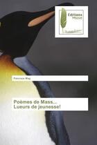 Couverture du livre « Poemes de mass... lueurs de jeunesse! » de Mag Pancrace aux éditions Muse