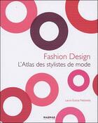 Couverture du livre « Fashion design ; l'atlas des stylistes de mode » de Laura Eceiza Nebreda aux éditions Mao-mao