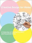 Couverture du livre « Creative design for home » de  aux éditions Antique Collector's Club