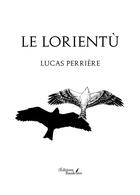 Couverture du livre « Le Lorientù » de Lucas Perriere aux éditions Baudelaire