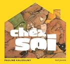 Couverture du livre « Chez soi » de Pauline Kalioujny aux éditions Seuil Jeunesse