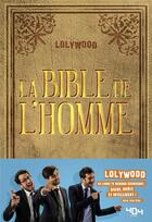 Couverture du livre « La Bible de l'homme » de Lolywood aux éditions 404 Editions