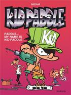 Couverture du livre « Kid Paddle Tome 8 : Paddle... my name is Kid Paddle » de Midam aux éditions Dupuis