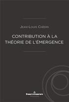 Couverture du livre « Contribution a la theorie de l'emergence » de Jean-Louis Chedin aux éditions Hermann