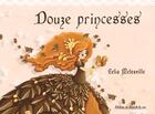 Couverture du livre « Douze princeses » de Melesville Celia aux éditions Editions Du Bout De La Rue