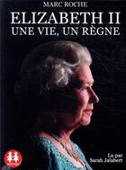 Couverture du livre « Elizabeth ii - une vie, un regne » de Marc Roche aux éditions Sixtrid