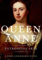 Couverture du livre « Queen Anne: Patroness of Arts » de Winn James Anderson aux éditions Oxford University Press Usa