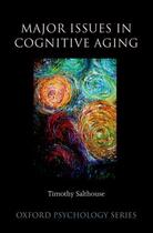 Couverture du livre « Major Issues in Cognitive Aging » de Salthouse Timothy aux éditions Oxford University Press Usa