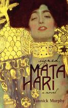 Couverture du livre « Signed, Mata Hari » de Yannick Murphy aux éditions Abacus