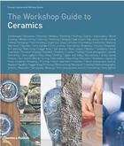 Couverture du livre « The workshop guide to ceramics » de Hooson Duncan aux éditions Thames & Hudson
