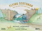 Couverture du livre « Flying Scotsman and the best birthday ever » de Michael Morpurgo aux éditions Thames & Hudson