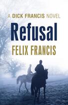 Couverture du livre « Refusal » de Felix Francis aux éditions Adult Pbs