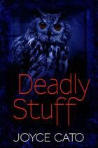 Couverture du livre « Deadly Stuff » de Cato Joyce aux éditions Hale Robert Digital
