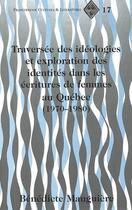 Couverture du livre « Traversee des ideologies et exploration des identites dans les ecritures de femmes au quebec (1970-1 » de Mauguiere Benedicte aux éditions Peter Lang