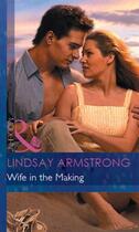 Couverture du livre « Wife in the Making (Mills & Boon Modern) » de Lindsay Armstrong aux éditions Mills & Boon Series