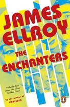 Couverture du livre « THE ENCHANTERS » de James Ellroy aux éditions Random House Uk