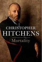 Couverture du livre « Mortality » de Christopher Hitchens aux éditions Atlantic Books