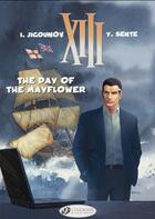 Couverture du livre « XIII t.19 ; the day of the Mayflower » de Iouri Jigounov et Yves Sente aux éditions Cinebook