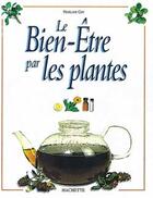 Couverture du livre « Le Bien-Etre Par Les Plantes » de Penelope Ody aux éditions Hachette Pratique