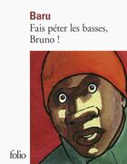 Couverture du livre « Fais peter les basses, Bruno ! » de Baru aux éditions Folio