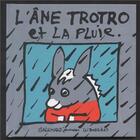 Couverture du livre « L'âne Trotro et la pluie » de Benedicte Guettier aux éditions Gallimard Jeunesse Giboulees