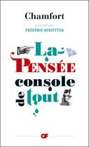 Couverture du livre « La pensée console de tout » de Chamfort aux éditions Flammarion