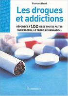 Couverture du livre « Les drogues et addictions » de François Hervé aux éditions Flammarion