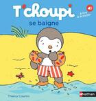 Couverture du livre « T'choupi se baigne » de Thierry Courtin aux éditions Nathan