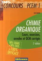 Couverture du livre « Chimie organique ; pcem1 (2e édition) » de Elise Marche aux éditions Ediscience