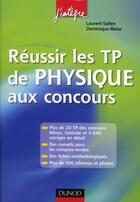 Couverture du livre « Réussir les TP de physique aux concours » de Laurent Sallen et Dominique Meier aux éditions Dunod
