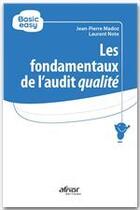 Couverture du livre « Les fondamentaux de l'audit qualité » de Jean-Pierre Madoz et Laurent Note aux éditions Afnor