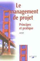 Couverture du livre « Management de projet-principes et pratique » de Association Francoph aux éditions Afnor