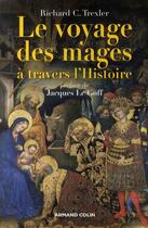 Couverture du livre « Le voyage des rois mages à travers l'histoire » de Richard C. Trexler aux éditions Armand Colin