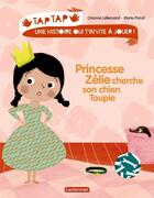 Couverture du livre « Princesse zelie cherche son chien toupie » de Lallemand/Paruit aux éditions Casterman