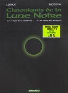 Couverture du livre « Chroniques de la Lune Noire : coffret Tomes 1 et 2 » de Francois Froideval et Olivier Ledroit aux éditions Dargaud