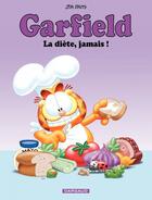 Couverture du livre « Garfield Tome 7 : la diète, jamais ! » de Jim Davis aux éditions Dargaud