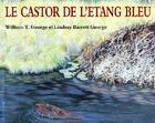 Couverture du livre « Castor de l etang bleu (le) » de George William T / G aux éditions Ecole Des Loisirs