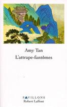Couverture du livre « L'attrape-fantômes » de Amy Tan aux éditions Robert Laffont