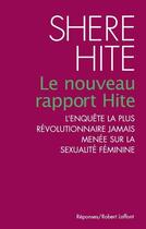 Couverture du livre « Le nouveau rapport hite » de Shere Hite aux éditions Robert Laffont