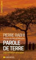 Couverture du livre « Parole de terre : une initiation africaine » de Pierre Rabhi aux éditions Albin Michel