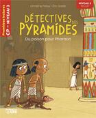 Couverture du livre « Détectives des pyramides : du poison pour pharaon niveau 3 » de Christine Palluy et Eric Gaste aux éditions Lito