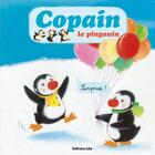 Couverture du livre « Copain le pingouin : surprise ! » de  aux éditions Lito