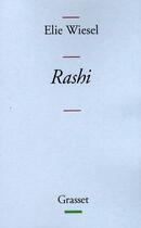 Couverture du livre « Rashi » de Elie Wiesel aux éditions Grasset Et Fasquelle