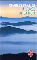 Couverture du livre « À l'orée de la nuit » de Charles Frazier aux éditions Le Livre De Poche